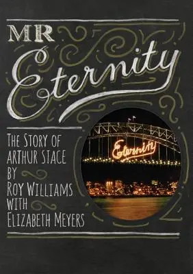 El Señor Eternidad: La historia de Arthur Stace - Mr Eternity: The Story of Arthur Stace