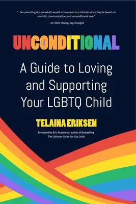 Incondicional: Guía para amar y apoyar a su hijo LGBTQ - Unconditional: A Guide to Loving and Supporting Your LGBTQ Child