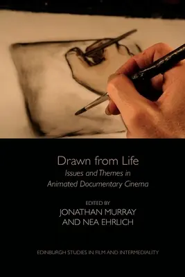 Drawn from Life: Cuestiones y temas en el cine documental de animación - Drawn from Life: Issues and Themes in Animated Documentary Cinema