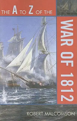 De la A a la Z de la Guerra de 1812 - The A to Z of the War of 1812