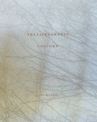 Lisa McCarty Concordia trascendental - Lisa McCarty: Transcendental Concord