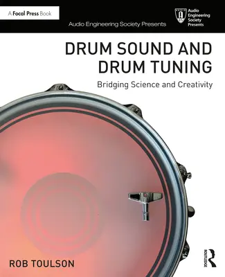 Sonido y afinación de tambores: Un puente entre ciencia y creatividad - Drum Sound and Drum Tuning: Bridging Science and Creativity