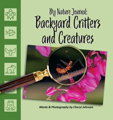 Bichos y criaturas del jardín - Backyard Critters & Creatures