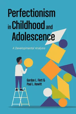 Perfeccionismo en la infancia y la adolescencia: Un enfoque evolutivo - Perfectionism in Childhood and Adolescence: A Developmental Approach