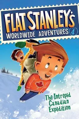 Las aventuras mundiales de Flat Stanley #4: La intrépida expedición canadiense - Flat Stanley's Worldwide Adventures #4: The Intrepid Canadian Expedition