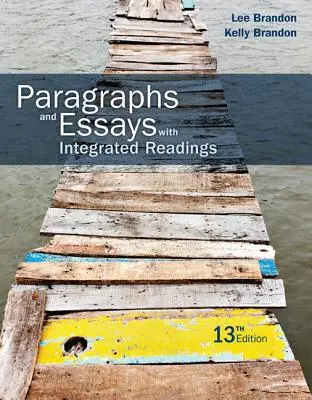 Párrafos y ensayos: Con lecturas integradas - Paragraphs and Essays: With Integrated Readings