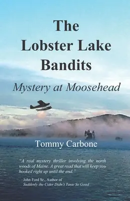 Los bandidos del lago Lobster: Misterio en Moosehead - The Lobster Lake Bandits: Mystery at Moosehead