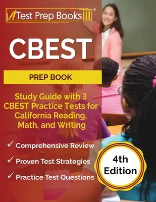 CBEST Prep Book: Guía de Estudio con 3 Pruebas de Práctica CBEST para Lectura, Matemáticas y Escritura de California [4ta Edición] - CBEST Prep Book: Study Guide with 3 CBEST Practice Tests for California Reading, Math, and Writing [4th Edition]