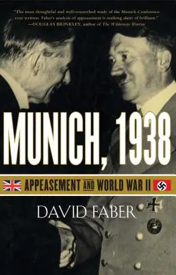 Múnich, 1938: El apaciguamiento y la Segunda Guerra Mundial - Munich, 1938: Appeasement and World War II