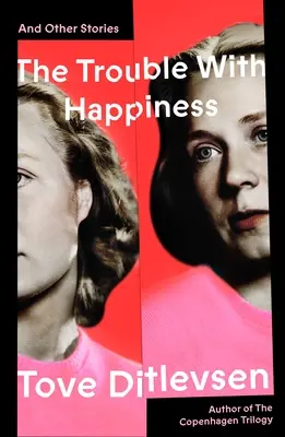 El problema con la felicidad: Y otras historias - The Trouble with Happiness: And Other Stories