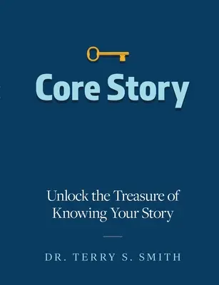 Core Story: Descubre el tesoro de conocer tu historia - Core Story: Unlock the Treasure of Knowing Your Story