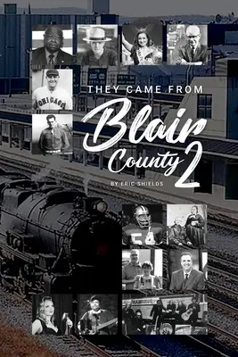 Vinieron de Blair County Volumen 2 - They Came From From Blair County Volume 2