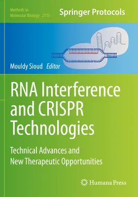 Tecnologías del ARN de interferencia y Crispr: Avances técnicos y nuevas oportunidades terapéuticas - RNA Interference and Crispr Technologies: Technical Advances and New Therapeutic Opportunities
