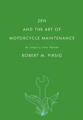 Zen y el arte del mantenimiento de la motocicleta: Una investigación sobre valores - Zen and the Art of Motorcycle Maintenance: An Inquiry Into Values