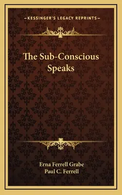 El subconsciente habla - The Sub-Conscious Speaks