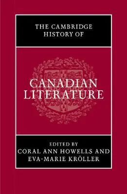 La historia de Cambridge de la literatura canadiense - The Cambridge History of Canadian Literature