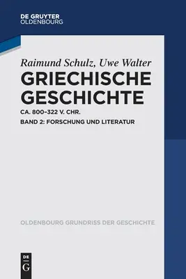 Griechische Geschichte Ca. 800-322 V. Chr.: Banda 2: Investigación y literatura - Griechische Geschichte Ca. 800-322 V. Chr.: Band 2: Forschung Und Literatur