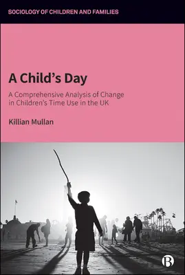 El día de un niño: Un análisis exhaustivo del cambio en el uso del tiempo de los niños en el Reino Unido - A Child's Day: A Comprehensive Analysis of Change in Children's Time Use in the UK