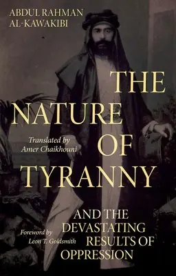 La naturaleza de la tiranía: Y los devastadores resultados de la opresión - The Nature of Tyranny: And the Devastating Results of Oppression