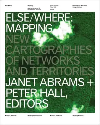 En otro lugar: Mapping: Nuevas cartografías de redes y territorios - Else/Where: Mapping: New Cartographies of Networks and Territories