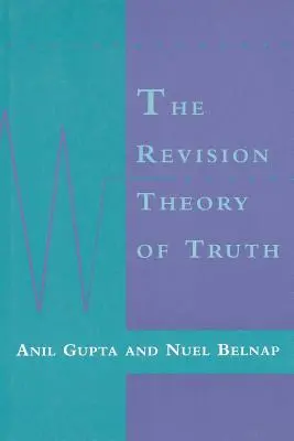 La teoría de la revisión de la verdad - The Revision Theory of Truth