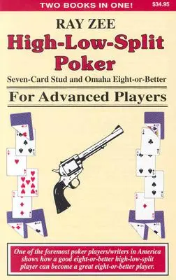 High-Low-Split Poker, Seven-Card Stud y Omaha Eight-Or-Better para jugadores avanzados - High-Low-Split Poker, Seven-Card Stud and Omaha Eight-Or-Better for Advanced Players