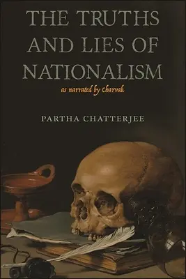 Verdades y mentiras del nacionalismo narradas por Charvak - The Truths and Lies of Nationalism as Narrated by Charvak