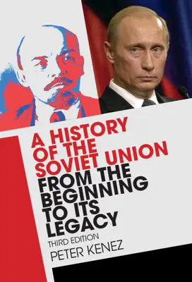 Historia de la Unión Soviética desde sus inicios hasta su legado - A History of the Soviet Union from the Beginning to Its Legacy