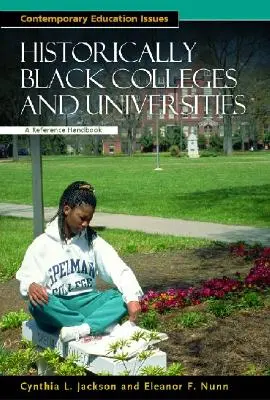 Historically Black Colleges and Universities: Manual de referencia - Historically Black Colleges and Universities: A Reference Handbook