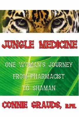 Medicina de la Selva: De la Medicina a la Magia - Jungle Medicine: From Medicine to Magic