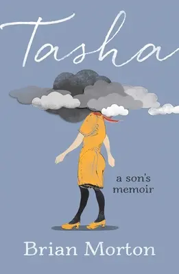 Tasha: Memorias de un hijo - Tasha: A Son's Memoir