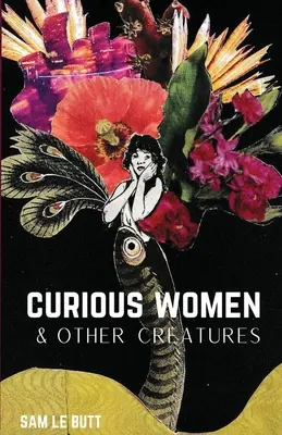 Mujeres curiosas y otras criaturas - Curious Women & Other Creatures