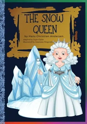 La Reina de las Nieves: Cuento de Hans Christian Andersen/Cuentos clásicos - The Snow Queen: Hans Christian Andersen's Fairy Tale/Classic stories