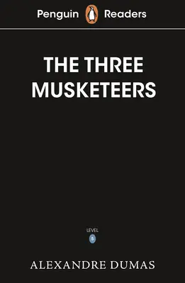 Penguin Readers Nivel 5: Los tres mosqueteros (ELT Graded Reader) - Penguin Readers Level 5: The Three Musketeers (ELT Graded Reader)