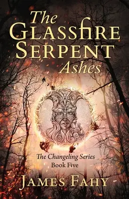 La Serpiente de Fuego de Cristal Parte II, Cenizas: Una aventura de fantasía épica - The Glassfire Serpent Part II, Ashes: An epic fantasy adventure