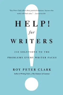 Ayuda para escritores: 210 soluciones a los problemas de todo escritor - Help! for Writers: 210 Solutions to the Problems Every Writer Faces