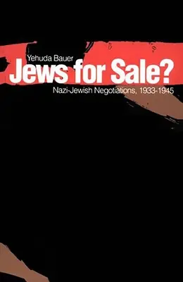 ¿Judíos en venta? Negociaciones nazi-judías, 1933-1945 - Jews for Sale?: Nazi-Jewish Negotiations, 1933-1945