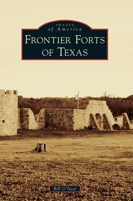 Fuertes fronterizos de Texas - Frontier Forts of Texas