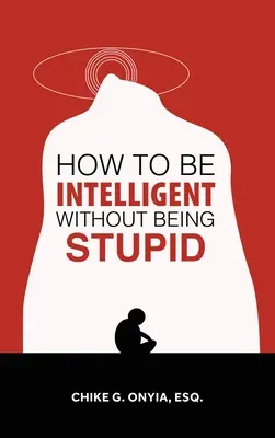 Cómo ser inteligente sin ser estúpido - How to Be Intelligent Without Being Stupid