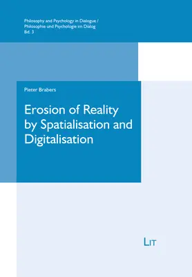 Erosión de la realidad por la espacialización y la digitalización, 3: Una investigación fenomenológica - Erosion of Reality by Spatialisation and Digitalisation, 3: A Phenomenological Inquiry