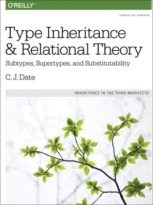 Herencia de Tipos y Teoría Relacional: Subtipos, Supertipos y Sustituibilidad - Type Inheritance and Relational Theory: Subtypes, Supertypes, and Substitutability