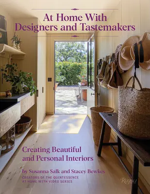 En casa con diseñadores y creadores de tendencias: Crear interiores bellos y personales - At Home with Designers and Tastemakers: Creating Beautiful and Personal Interiors