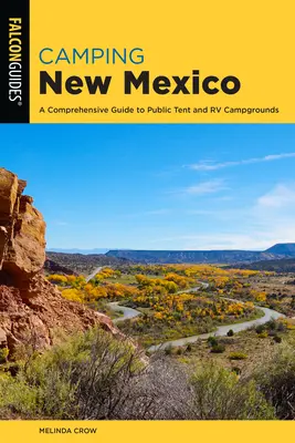 Acampar en Nuevo México: A Comprehensive Guide to Public Tent and RV Campgrounds (Guía completa de campings públicos para tiendas de campaña y autocaravanas) - Camping New Mexico: A Comprehensive Guide to Public Tent and RV Campgrounds