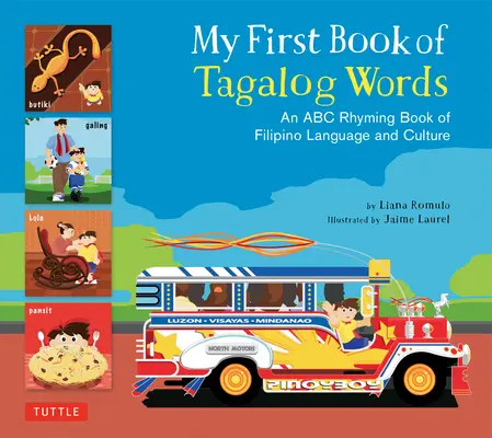 Mi primer libro de palabras en tagalo: Un libro de rimas ABC de la lengua y la cultura filipinas - My First Book of Tagalog Words: An ABC Rhyming Book of Filipino Language and Culture