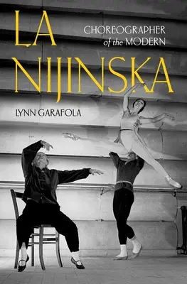 La Nijinska: Coreógrafa de lo moderno - La Nijinska: Choreographer of the Modern