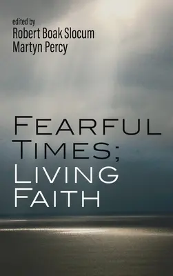 Tiempos de miedo, fe viva - Fearful Times; Living Faith