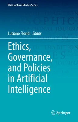 Ética, gobernanza y políticas de inteligencia artificial - Ethics, Governance, and Policies in Artificial Intelligence