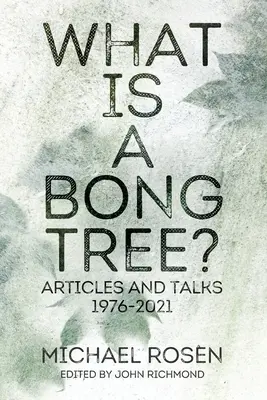 ¿Qué es una cachimba? Artículos y charlas 1976-2021 - What is a Bong Tree?: Articles and Talks 1976-2021