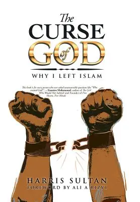 La maldición de Dios: Por qué abandoné el Islam - The Curse of God: Why I Left Islam