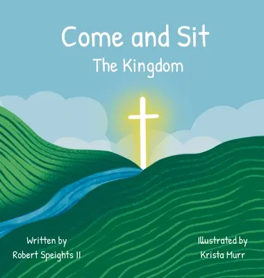 Ven y siéntate: El Reino - Come and Sit: The Kingdom